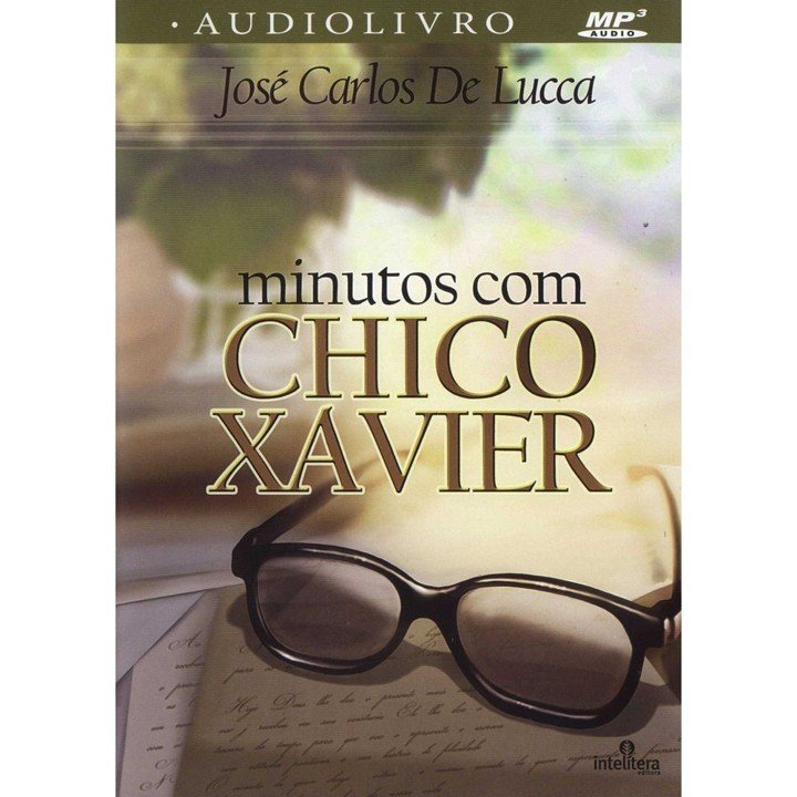 Minutos com Chico Xavier [audiolivro]