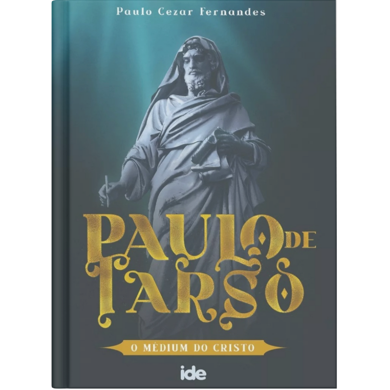 Paulo de Tarso – O Médium do Cristo