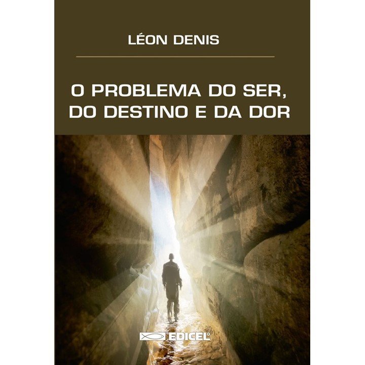 Problema do Ser, do Destino e da Dor (O) [EDICEL]