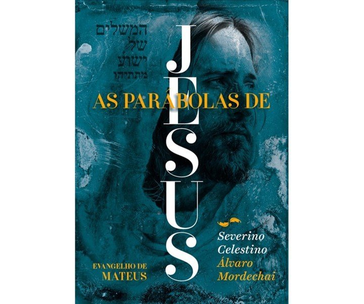 Parábolas de Jesus: Visão Judaico-Cristã-Espírita - Evangelho de Mateus (As)