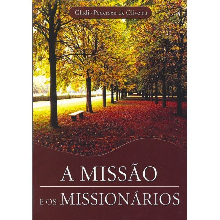 Missão e os Missionários (A)