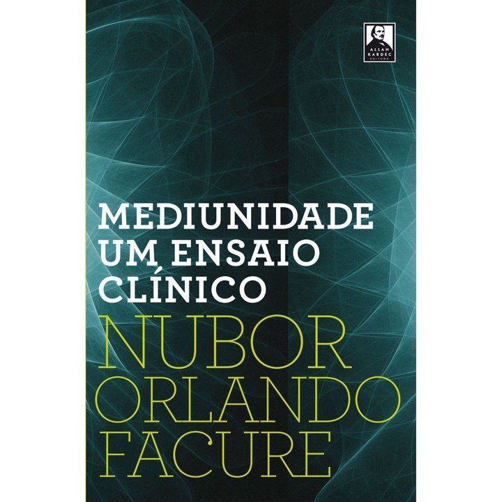 Mediunidade, um Ensaio Clínico