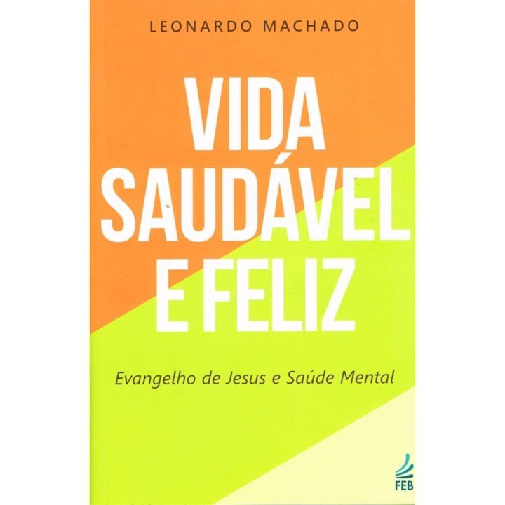 Vida Saudável e Feliz: Evangelho de Jesus e Saúde Mental