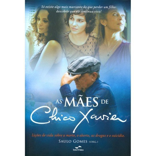 Mães de Chico Xavier (As)