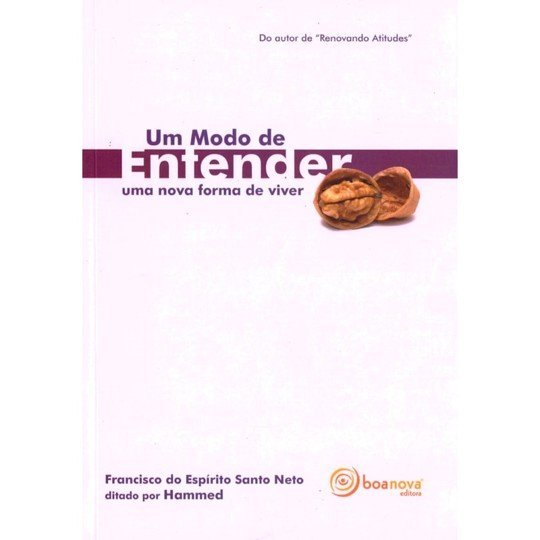 Um Modo de Entender - Uma Nova Forma de Viver