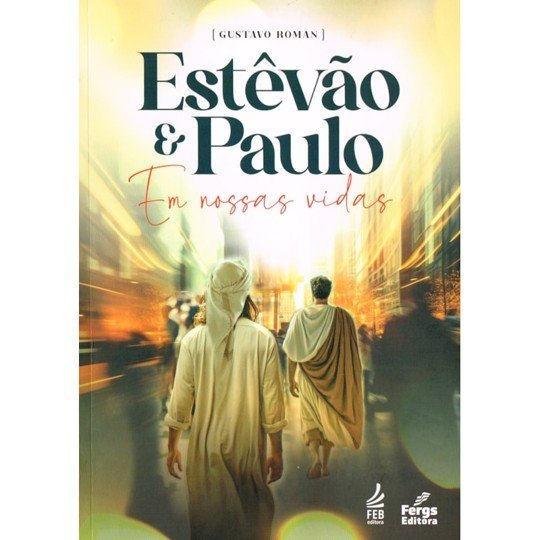 Estêvão e Paulo - Em Nossas Vidas
