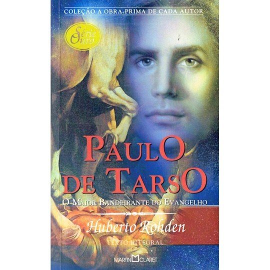 Paulo de Tarso - O Maior Bandeirante do Evangelho